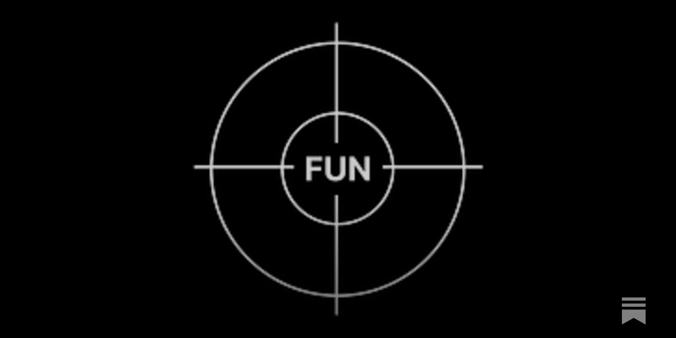Who Has the Most Fun Wins