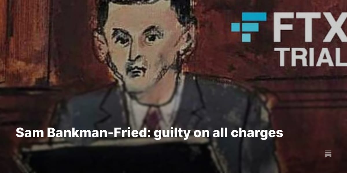 Sam Bankman-Fried: guilty on all charges