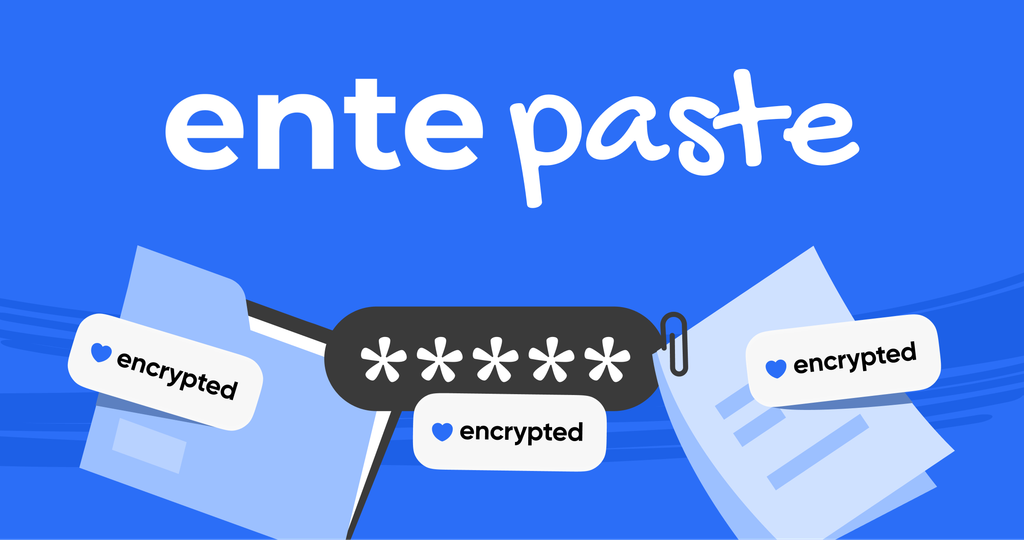 Ente Paste: Share Sensitive Text