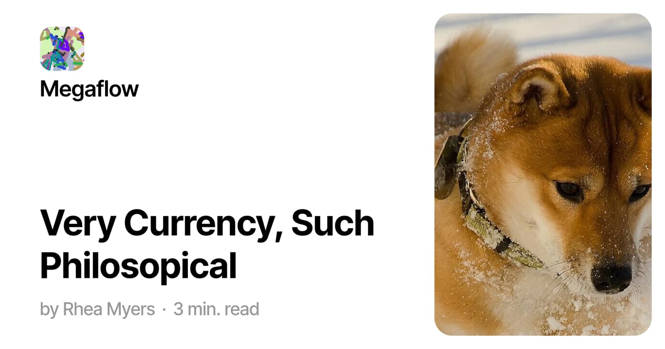 Very Currency, Such Philosopical | Rhea Myers