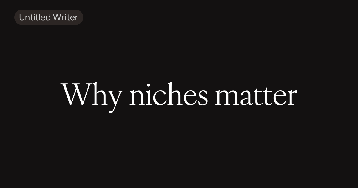 Why niches matter