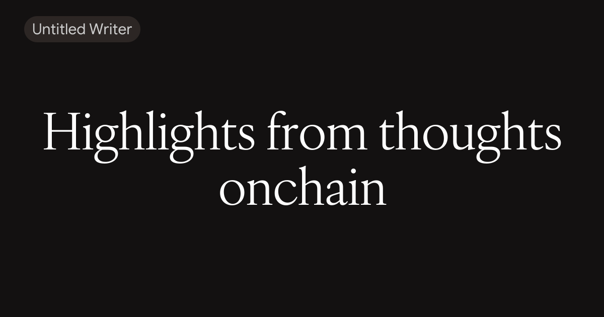 Highlights from thoughts onchain