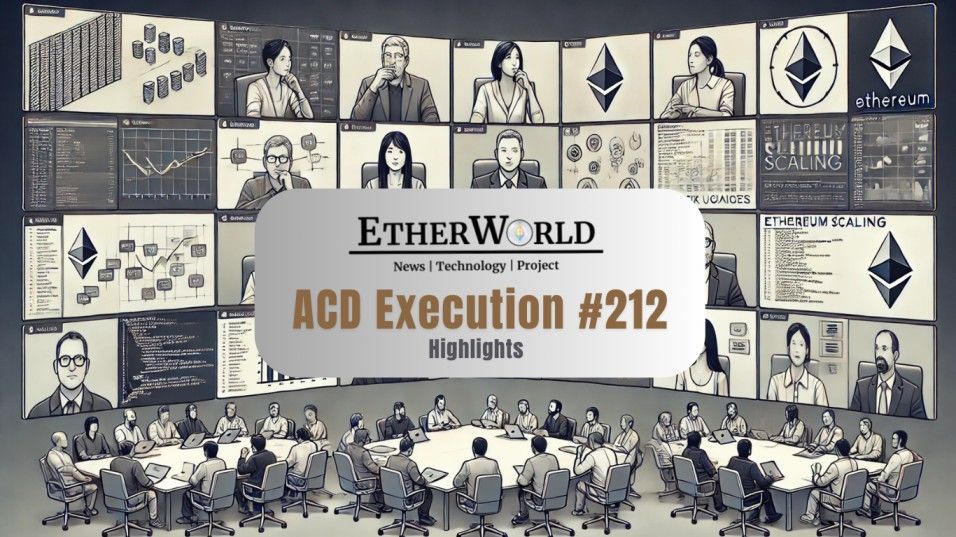 Highlights from the All Core Developers Execution (ACDE) Call #212