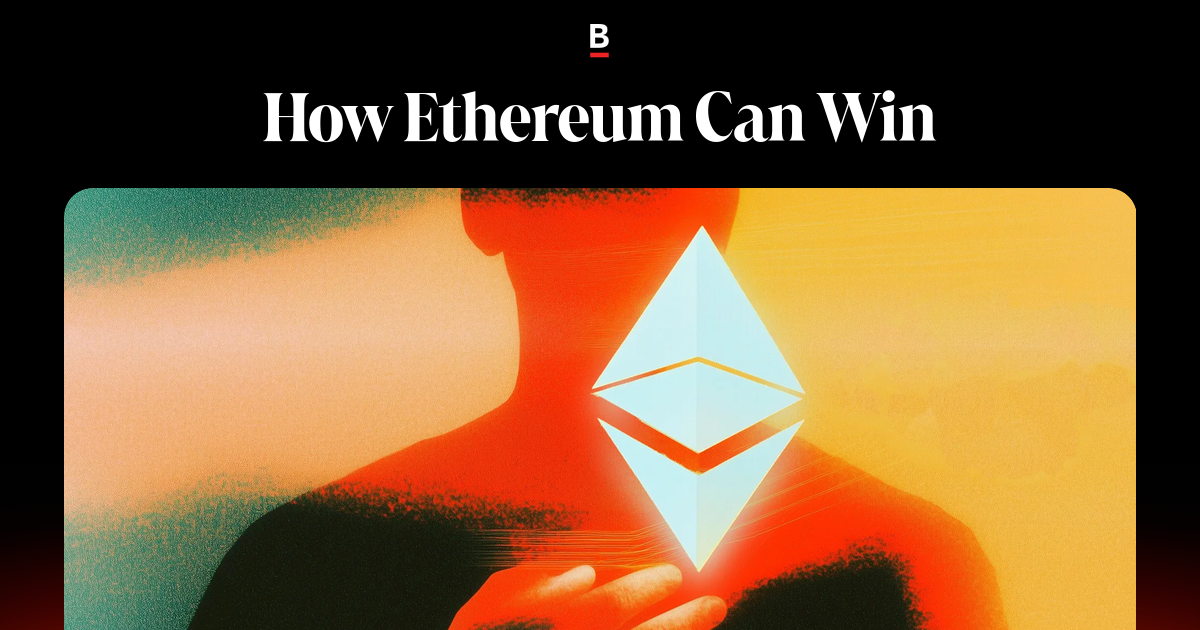 How Ethereum Can Win