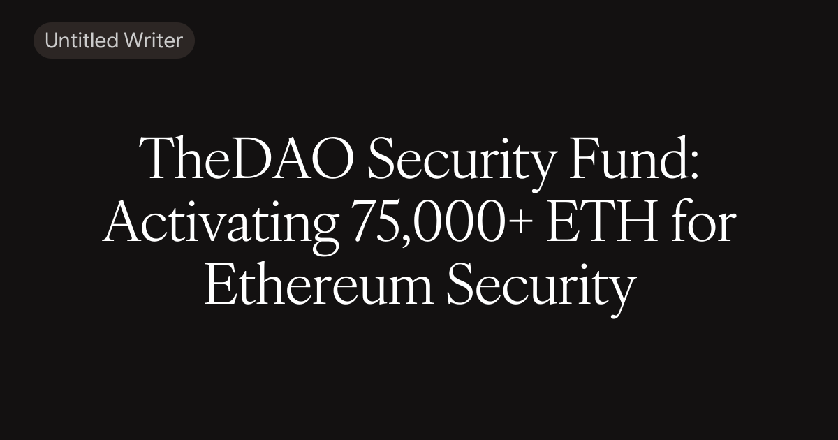 TheDAO Security Fund: Activating 75,000+ ETH for Ethereum Security
