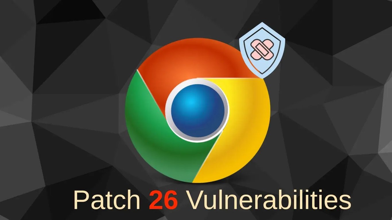 Chrome Security Update Fixes 26 Vulnerabilities Allowing Remote Code Execution