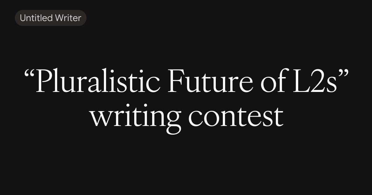 “Pluralistic Future of L2s” writing contest
