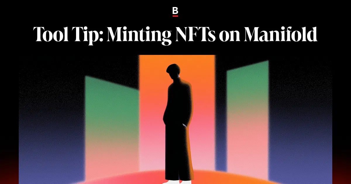 Tool Tip: Minting NFTs on Manifold