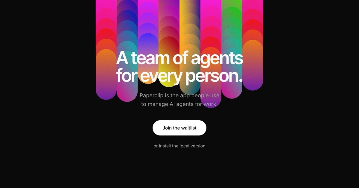 Paperclip — Open-source orchestration for zero-human companies