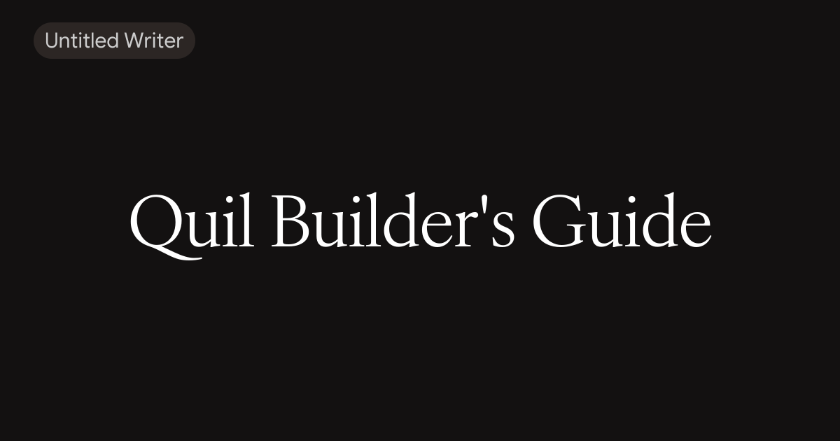 Quil Builder's Guide