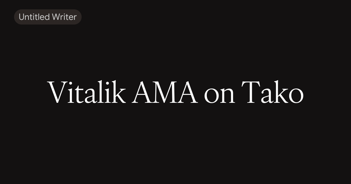 Vitalik AMA on Tako (translated to English)