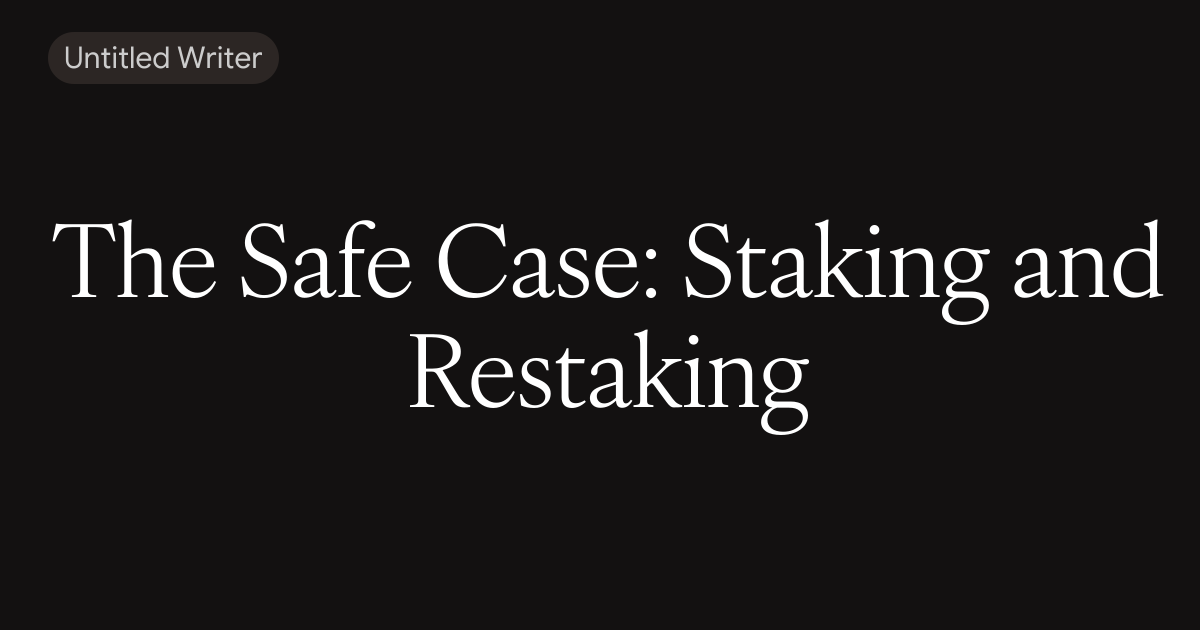 The Safe Case: Staking and Restaking