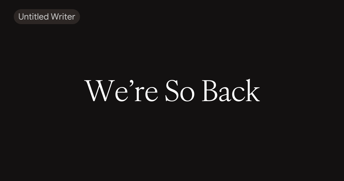 We’re So Back