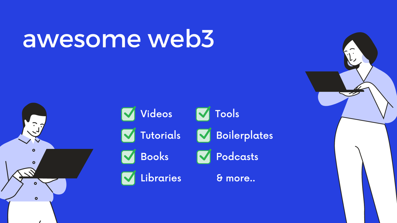 Awesome Web3: Curated list of Web3 resources, libraries, tools and more