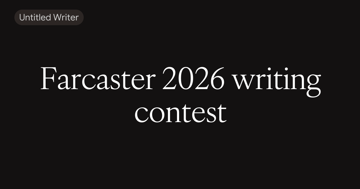 Farcaster 2026 writing contest