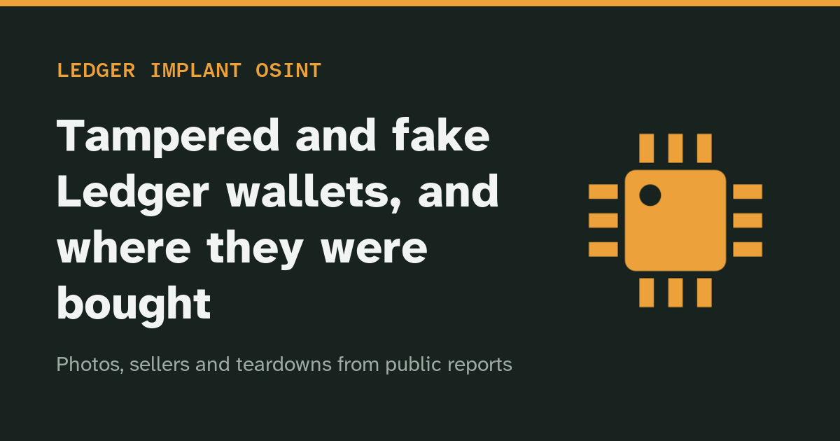 Tampered and fake Ledger wallets, and where they were bought