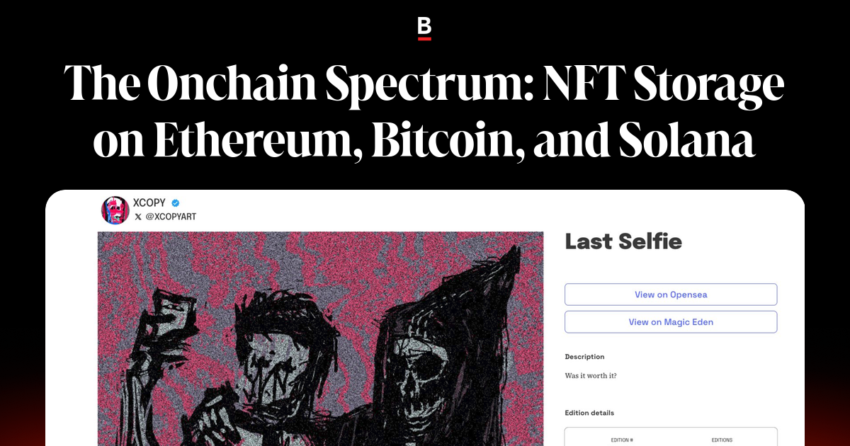 The Onchain Spectrum: NFT Storage on Ethereum, Bitcoin, and Solana