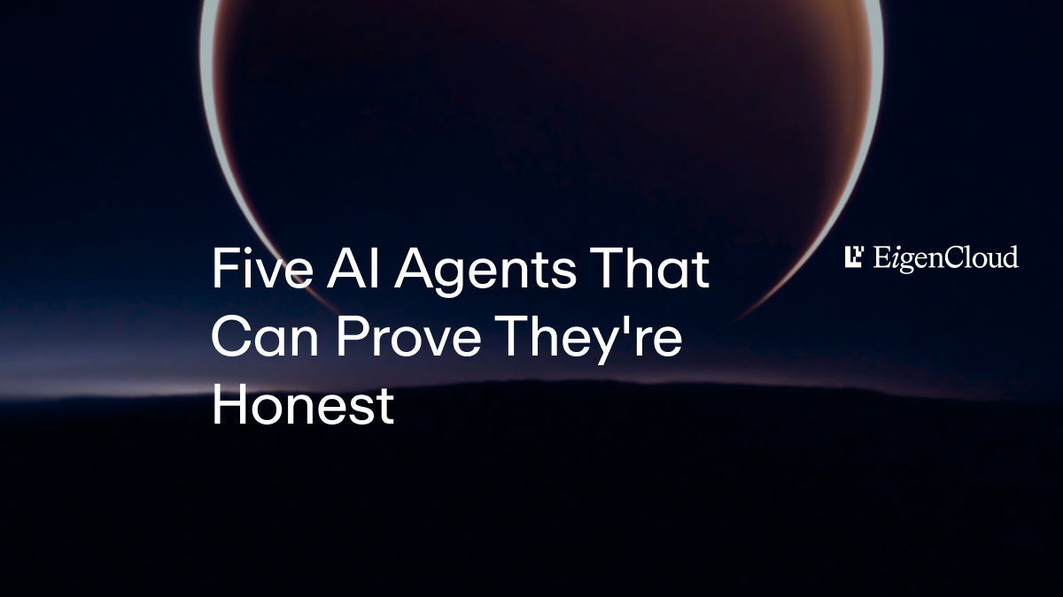 Five AI Agents That Can Prove They're Honest