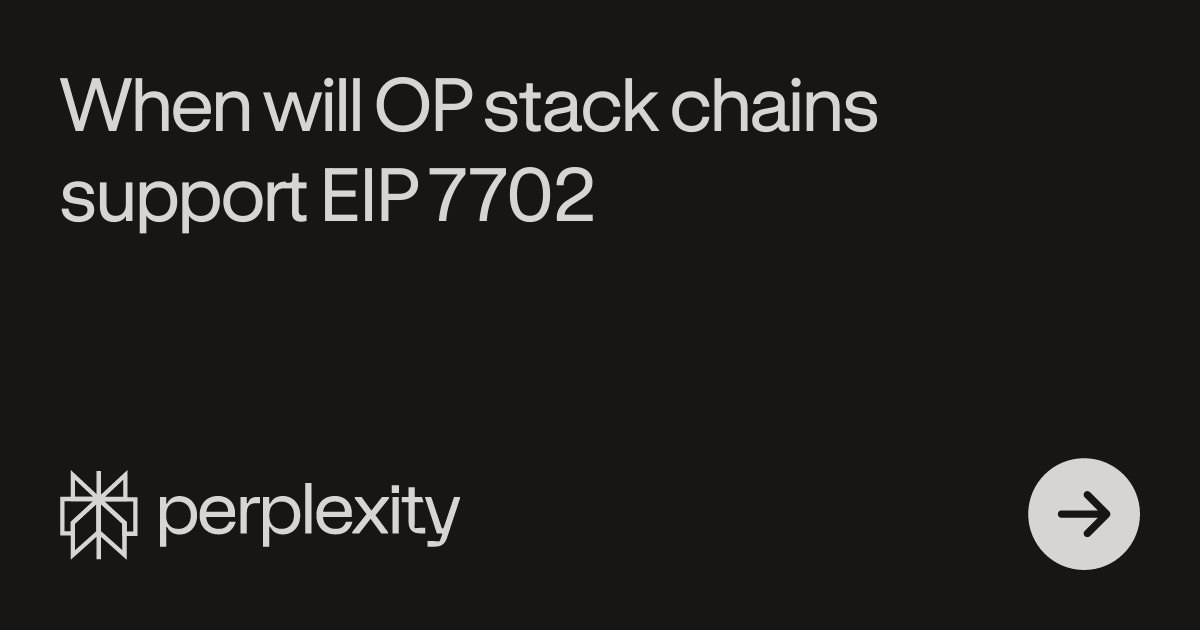 When will OP stack chains support EIP-7702?