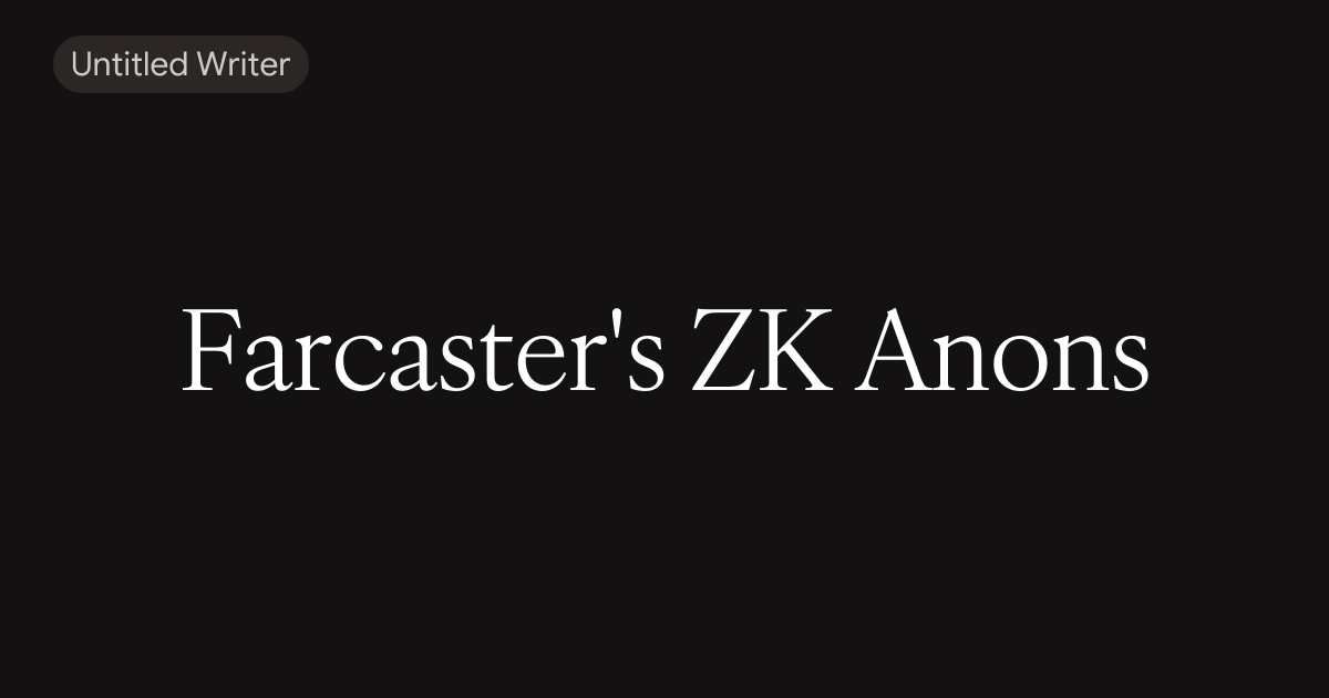 Farcaster's ZK Anons