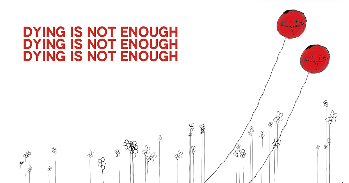 dying is not enough