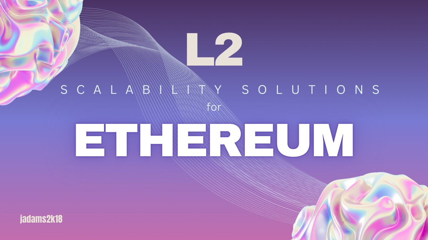 L2 Scalability Solution for Ethereum