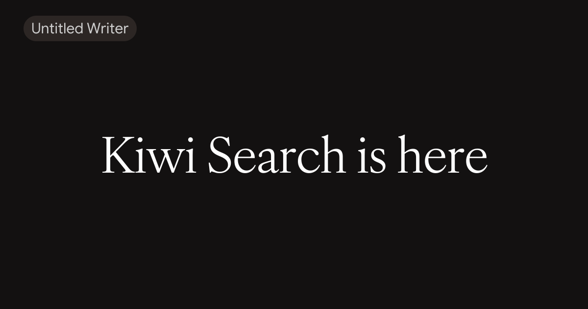Kiwi Search is here