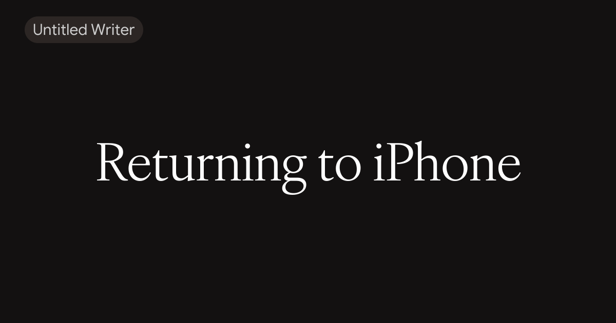 Returning to iPhone