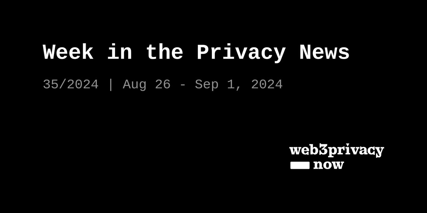 Week in the Privacy News - 35/2024