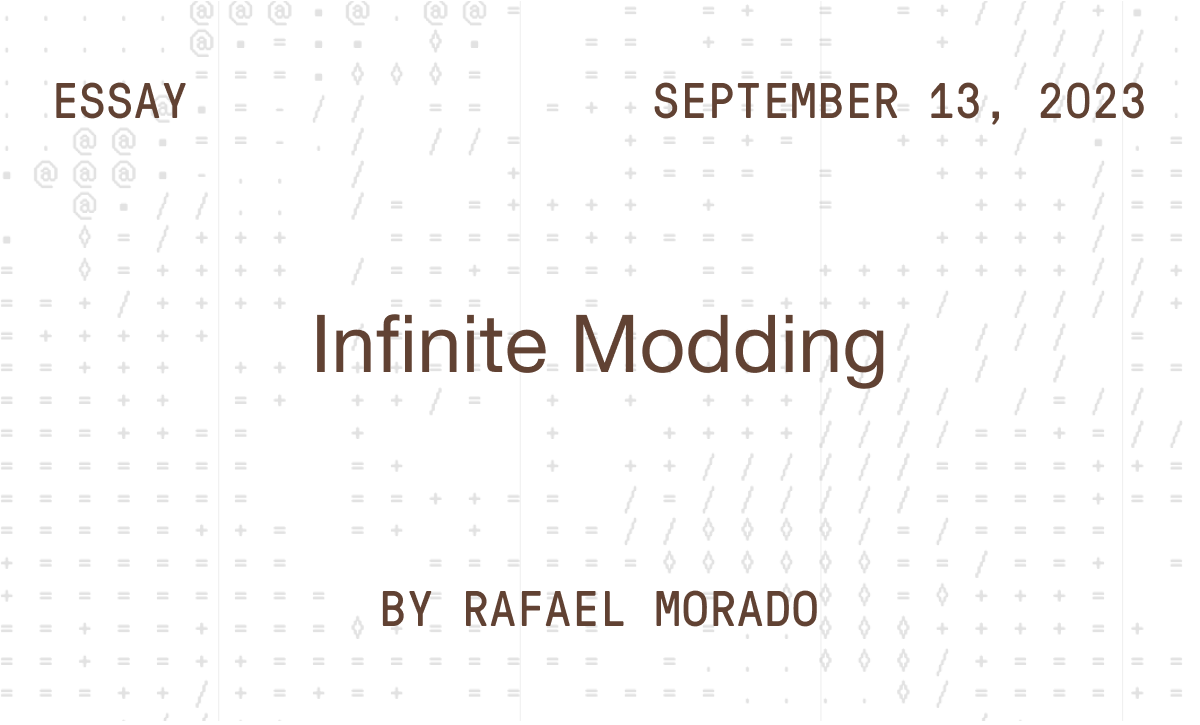 Infinite Modding