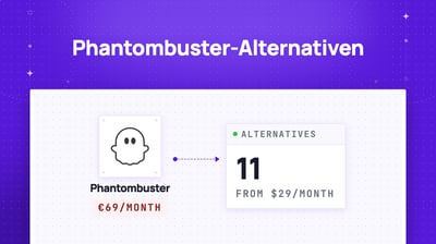 Die 11 besten Phantombuster-Alternativen für LinkedIn [kostenlos & kostenpflichtig]