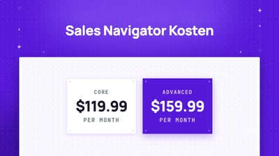Was kostet LinkedIn Sales Navigator? (Preisübersicht für 2026)