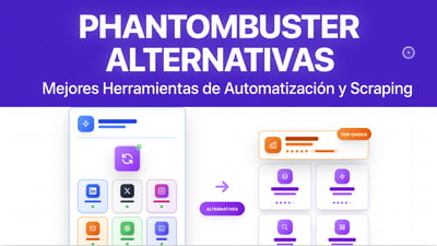 Las 11 mejores alternativas a Phantombuster para LinkedIn [gratis y de pago]