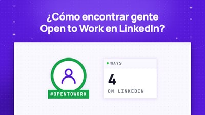 ¿Cómo Encontrar Gente Open To Work en Linkedin? [Tutorial 2026]