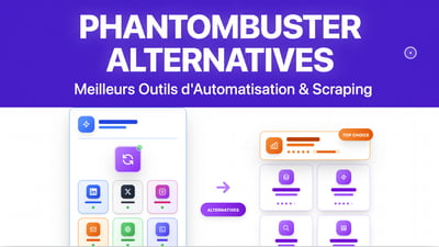 Les 11 meilleures alternatives à Phantombuster pour LinkedIn [gratuites et payantes]