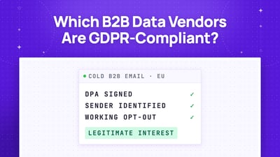 Which B2B Data Vendors Are GDPR-Compliant for Email Campaigns? (2026)