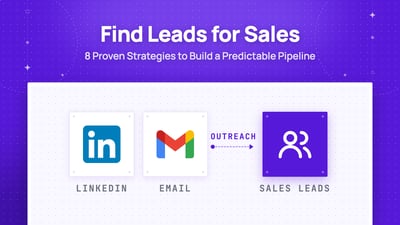 How to Find Leads for Sales: 8 Proven Strategies