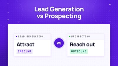 Lead Generation VS Prospecting: What's Better For Sales?