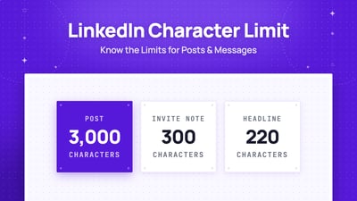 LinkedIn Character Limit: All You Need To Know [2026 Tips]