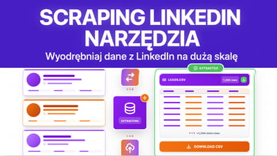 Scraping na Linkedin: 23 narzędzia do scrapingu Linkedin w 2026