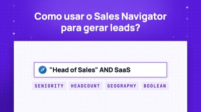 Como Usar o LinkedIn Sales Navigator para Gerar Leads? [Tutorial 2026]