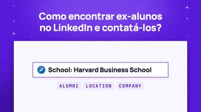 Como Encontrar Ex-Alunos no LinkedIn? [Tutorial 2026]