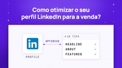Como Otimizar o Seu Perfil LinkedIn Para a Venda? (2026)