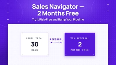 How To Get A 2-Month Free Trial Of LinkedIn Sales Navigator?
