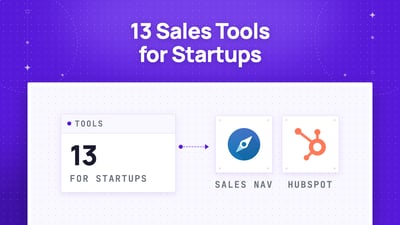 13 Sales Tools For Startups To Kick-Off Prospecting