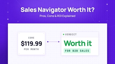 ¿Vale la pena LinkedIn Sales Navigator? [Análisis 2026]
