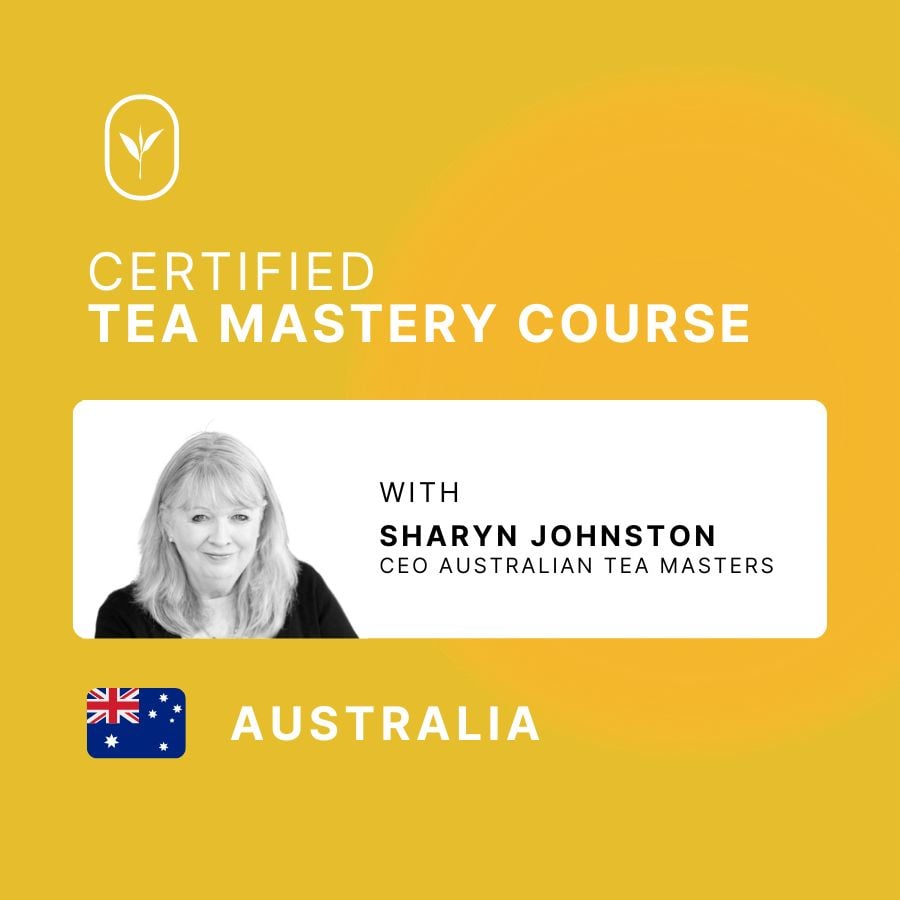 Certified Tea Mastery Course | Australia | 18th - 19th February 2026