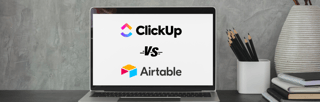 ClickUp Vs. Airtable