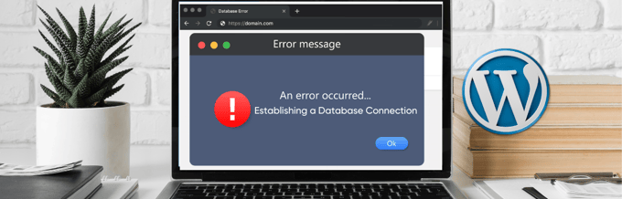 Fix WordPress Error Establishing a Database Connection in Under 10 Minutes (2)