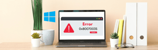 How to Fix Error 0x80070035 on Windows and Say Goodbye to Networking Nightmares